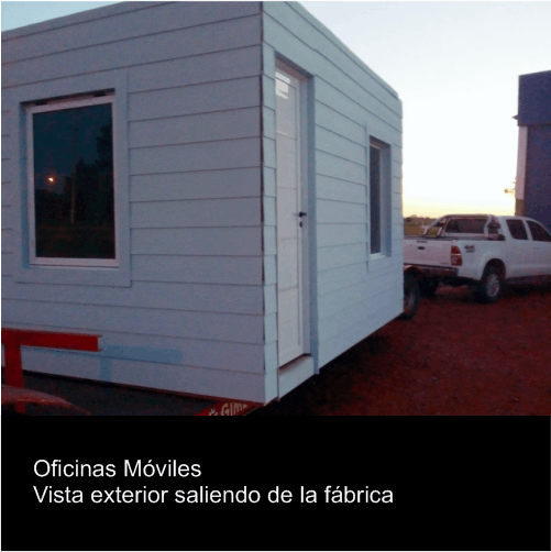 Oficinas Móviles Vista exterior saliendo de la fábrica